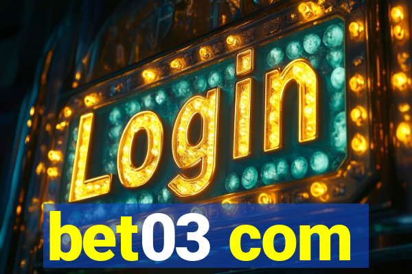 bet03 com